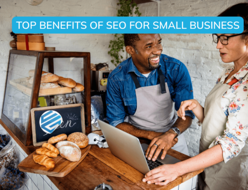 Top Benefits of SEO for Small Business: Boost Your Online Presence Today